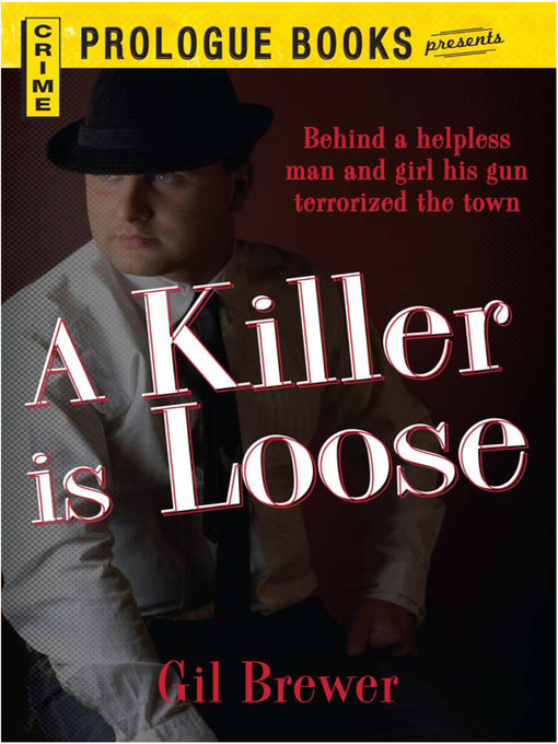 Title details for A Killer is Loose by Gil Brewer - Available